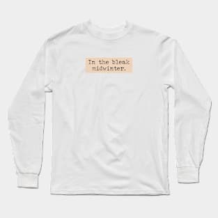 In the bleak midwinter Long Sleeve T-Shirt